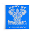 Body by Krang - Canvas Print
