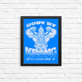 Body by Krang - Posters & Prints