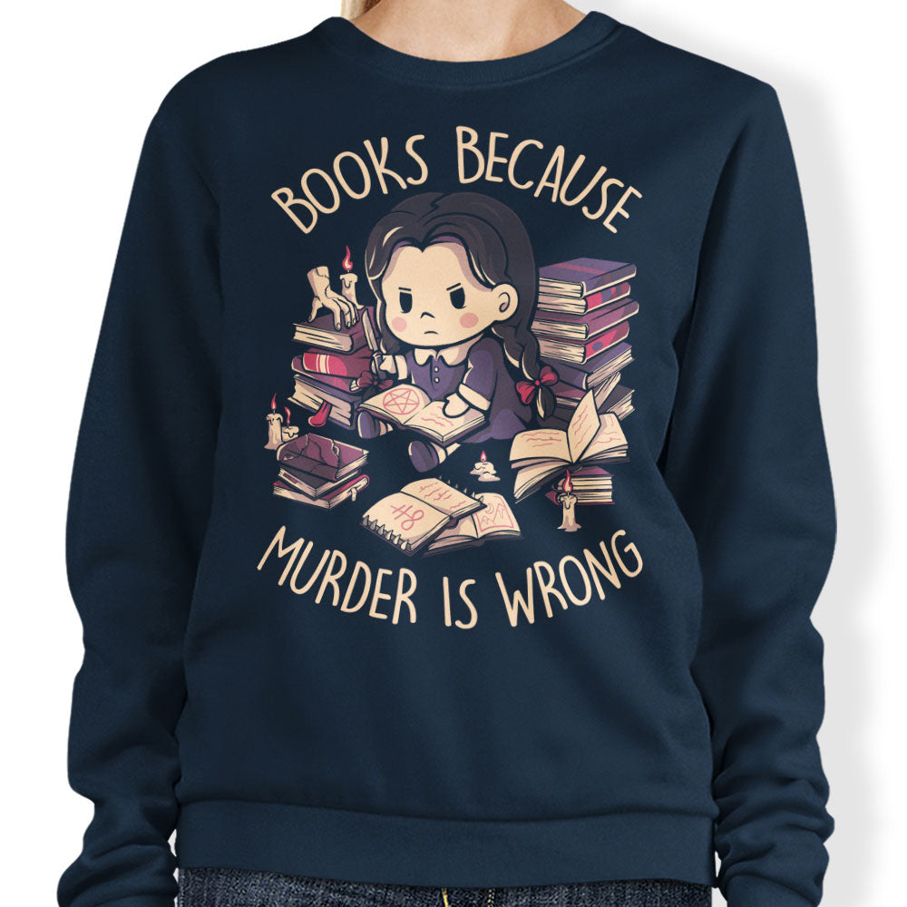 Books Over Murder - Sweatshirt
