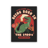 Born in the 1900's - Canvas Print