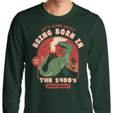 Born in the 1900's - Long Sleeve T-Shirt