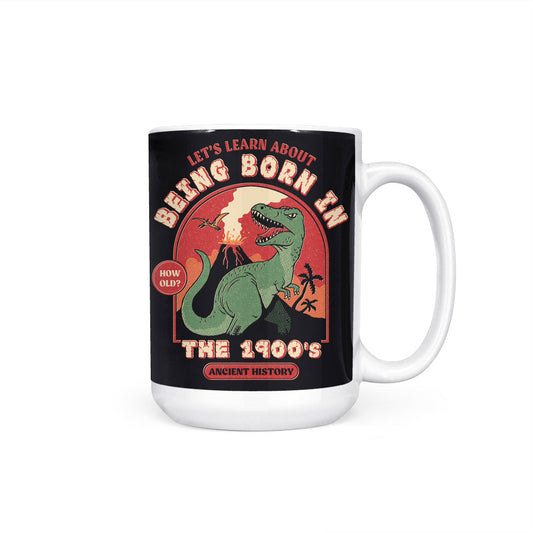 Born in the 1900's - Mug