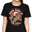 Born in the 1900's - Women's Apparel