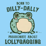 Born to Dilly Dally - Long Sleeve T-Shirt