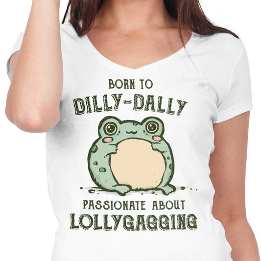 Born to Dilly Dally - Women's V-Neck