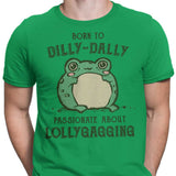 Born to Dilly Dally - Men's Apparel