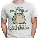 Born to Dilly Dally - Men's Apparel