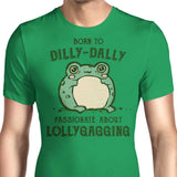 Born to Dilly Dally - Men's Apparel