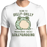 Born to Dilly Dally - Men's Apparel