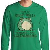 Born to Dilly Dally - Long Sleeve T-Shirt