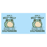 Born to Dilly Dally - Mug