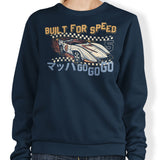 Built for Speed - Sweatshirt