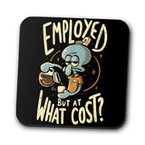 But at What Cost? - Coasters