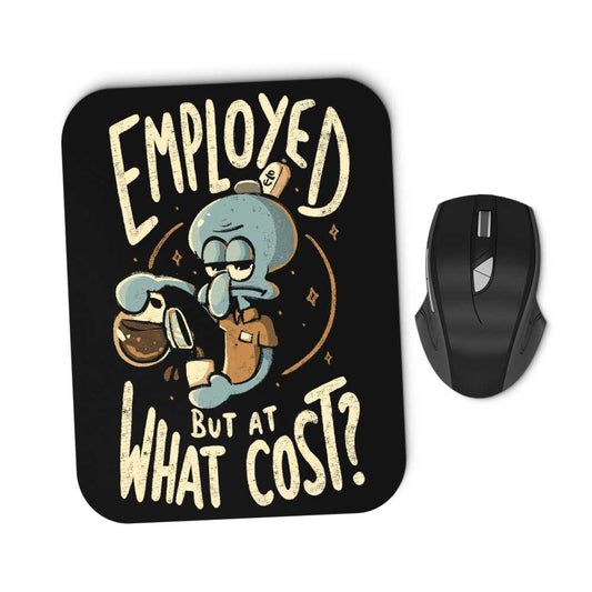 But at What Cost? - Mousepad