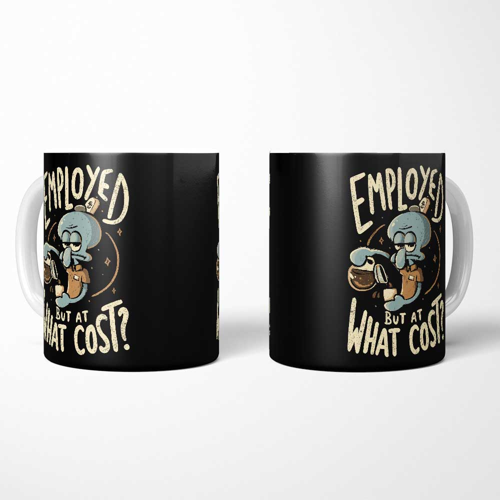 But at What Cost? - Mug