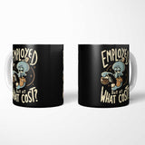 But at What Cost? - Mug