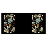 But at What Cost? - Mug
