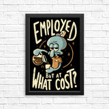 But at What Cost? - Posters & Prints