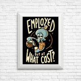 But at What Cost? - Posters & Prints