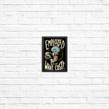 But at What Cost? - Posters & Prints