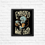 But at What Cost? - Posters & Prints
