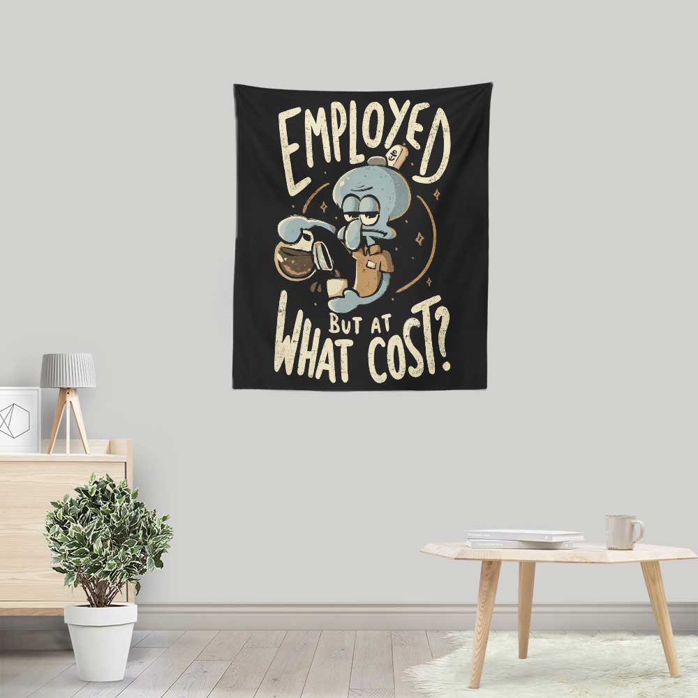 But at What Cost? - Wall Tapestry