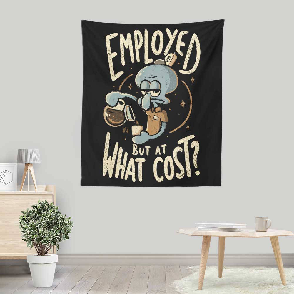 But at What Cost? - Wall Tapestry