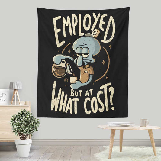 But at What Cost? - Wall Tapestry