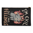 But I Have Feelings - Accessory Pouch
