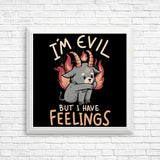 But I Have Feelings - Posters & Prints