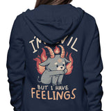 But I Have Feelings - Hoodie