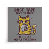 Can't Fix Stupid - Canvas Print