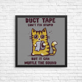 Can't Fix Stupid - Posters & Prints