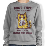 Can't Fix Stupid - Sweatshirt