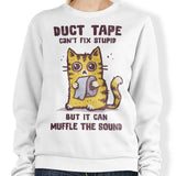 Can't Fix Stupid - Sweatshirt