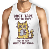 Can't Fix Stupid - Tank Top