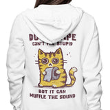 Can't Fix Stupid - Hoodie