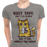 Can't Fix Stupid - Women's Apparel