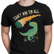 Can't Win 'Em All - Men's Apparel