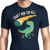 Can't Win 'Em All - Men's Apparel