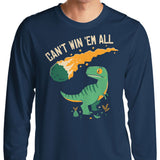 Can't Win 'Em All - Long Sleeve T-Shirt