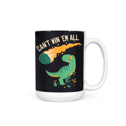 Can't Win 'Em All - Mug