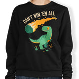 Can't Win 'Em All - Sweatshirt