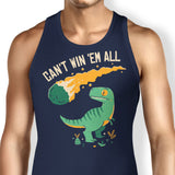 Can't Win 'Em All - Tank Top
