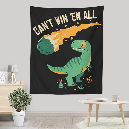 Can't Win 'Em All - Wall Tapestry