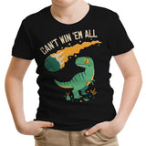 Can't Win 'Em All - Youth Apparel