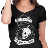Coffee or Death - Women's V-Neck