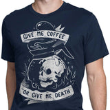 Coffee or Death - Men's Apparel
