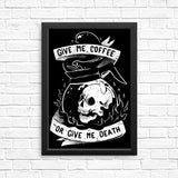 Coffee or Death - Posters & Prints