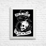 Coffee or Death - Posters & Prints
